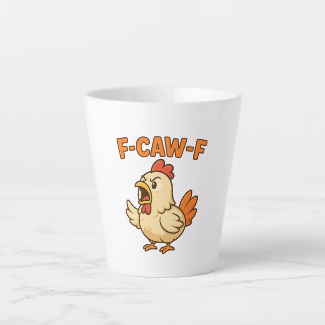 F-CAW-F Funny Chicken | Quote Rooster Meme T-shirt Latte Mug (Front)