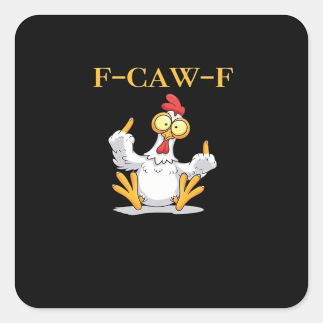 F-Caw-F Funny Chicken Retro Classic Square Sticker (Front)