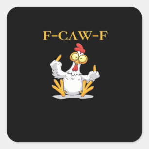 F-Caw-F Funny Chicken Retro Classic Square Sticker