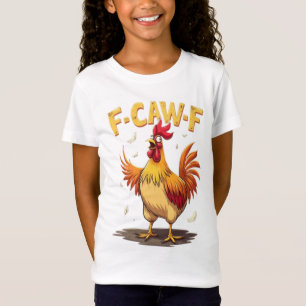 F-CAW-F Funny Chicken Rooster Graphic Design  T-Shirt