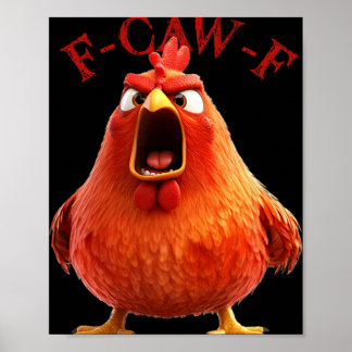 F-caw-f Funny Chicken Rooster Humor Quote  Poster