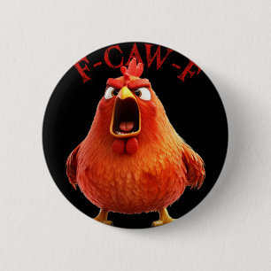 F-caw-f Funny Chicken Rooster Humour Quote 6 Cm Round Badge