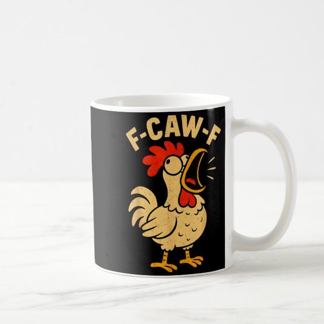 F Caw F Funny Chicken Rooster Men Women  Coffee Mug (Right)