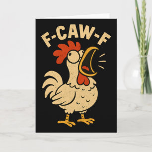 F Caw F Funny Chicken Rooster Men Women Fcawf Card