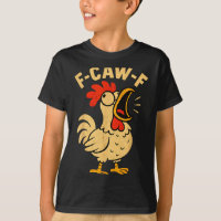 F Caw F Funny Chicken Rooster Men Women