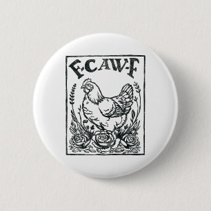 F-caw-f Funny Chicken Sarcasm Word Game Farmer _1 6 Cm Round Badge