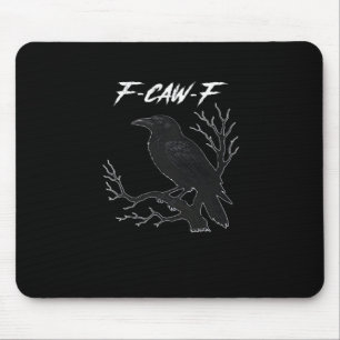 F-Caw-F Funny Crow Aesthetic Casual Mouse Mat