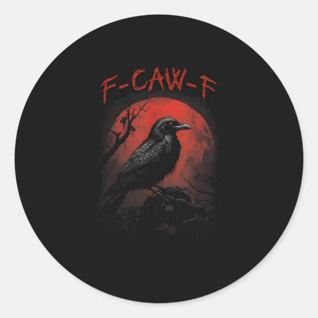 F-Caw-F Funny Crow Blood Moon Gothic Adult Humor Classic Round Sticker (Front)