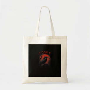 F-Caw-F Funny Crow Blood Moon Gothic Adult Humor Tote Bag