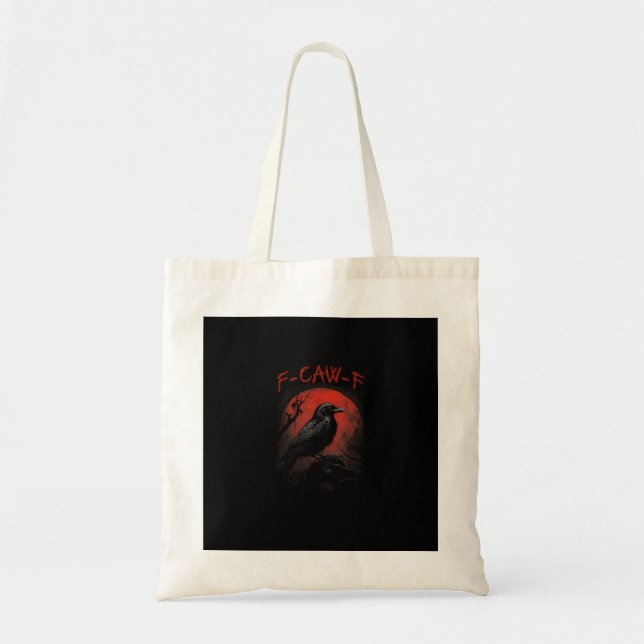 F-Caw-F Funny Crow Blood Moon Gothic Adult Humor Tote Bag (Front)