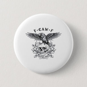 F-Caw-F Funny Crow Halloween Vintage Design 6 Cm Round Badge