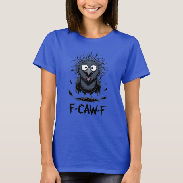F-CAW-F Funny Crow Meme Comic Bird Raven T-Shirt (Front)