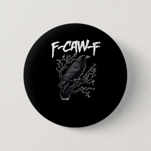 F-Caw-F Funny Crow Minimal Clean 6 Cm Round Badge
