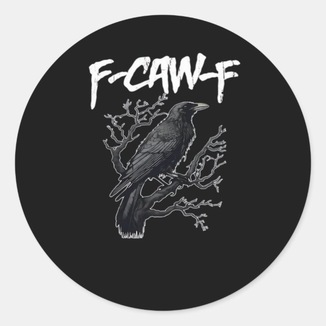 F-Caw-F Funny Crow Minimal Clean Classic Round Sticker (Front)