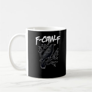 F-Caw-F Funny Crow Minimal Clean Coffee Mug