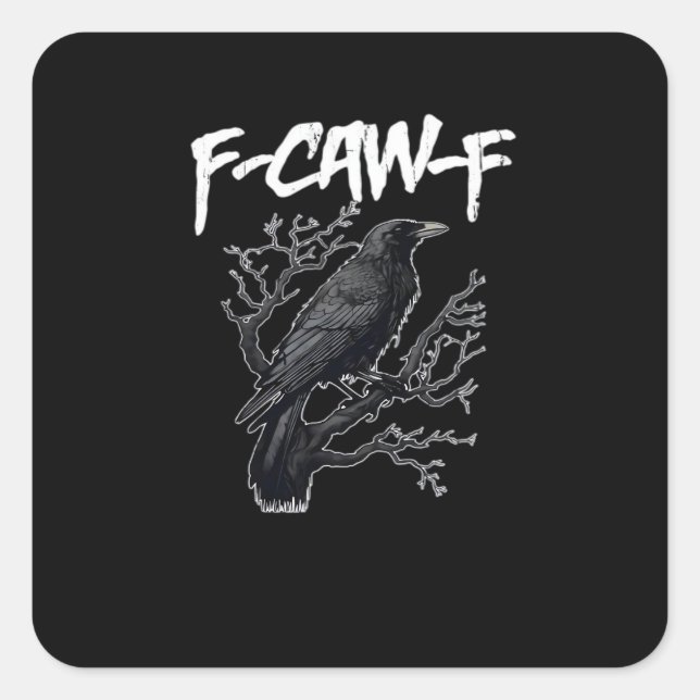 F-Caw-F Funny Crow Minimal Clean Square Sticker (Front)
