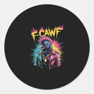 F-caw-f Funny Crow Punk Raven Graffiti Adult Humor Classic Round Sticker