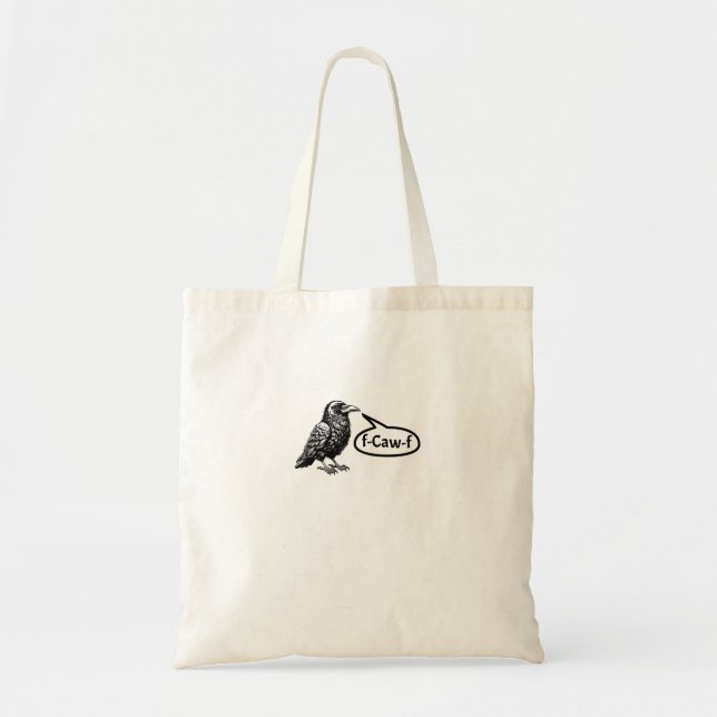 F-Caw-F Funny Crow Raven Pun F-Off Subtle F-Bomb Tote Bag (Front)