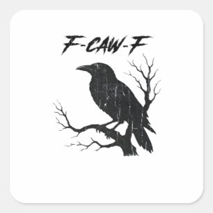 F-Caw-F Funny Crow Square Sticker