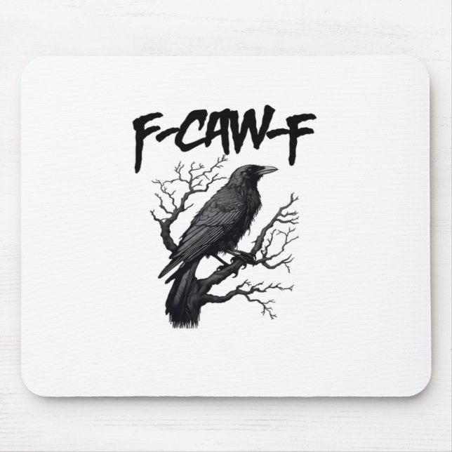F Caw F Funny Crow Support Your Murder Graphic Mouse Mat (Front)
