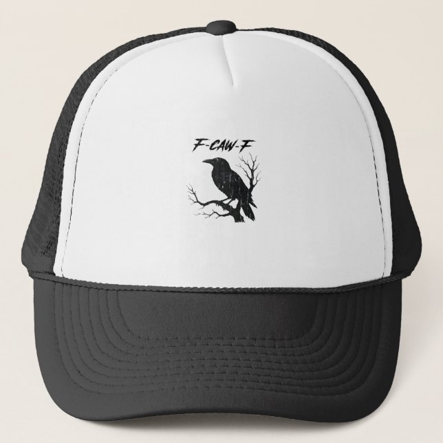 F-Caw-F Funny Crow Trucker Hat (Front)