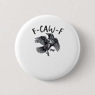 F Caw F Funny Crow Vintage Graphic 6 Cm Round Badge