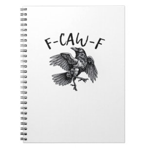 F Caw F Funny Crow Vintage Graphic Notebook