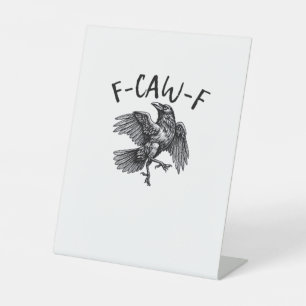 F Caw F Funny Crow Vintage Graphic Pedestal Sign