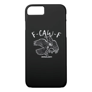 F Caw F Funny Design iPhone 8/7 Case