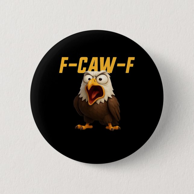 F-Caw-F Funny F-Caw-F Gear Creative Style 6 Cm Round Badge (Front)