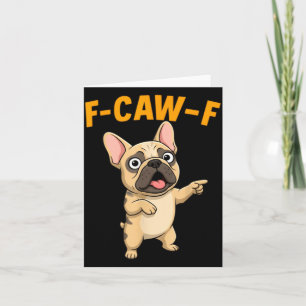 F-caw-f Funny French Bulldog Cartoon Humor Quote M Card