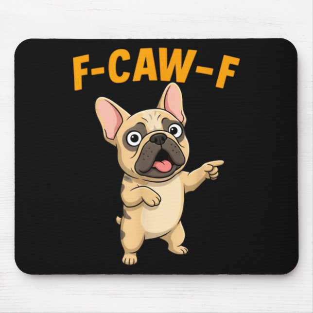 F-caw-f Funny French Bulldog Cartoon Humor Quote M Mouse Mat (Front)