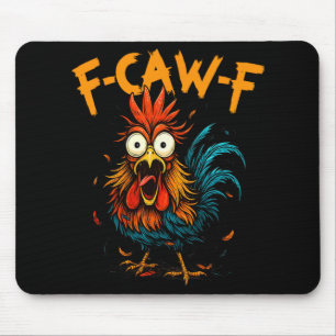 F-caw-f Funny Gifts Idea For Work F Caw F Chicken Mouse Mat