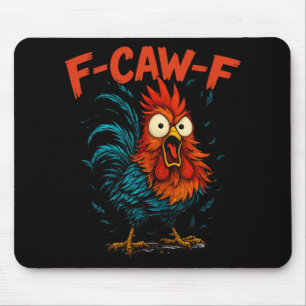 F-caw-f Funny Gifts Idea For Work F Caw F Chicken Mouse Mat