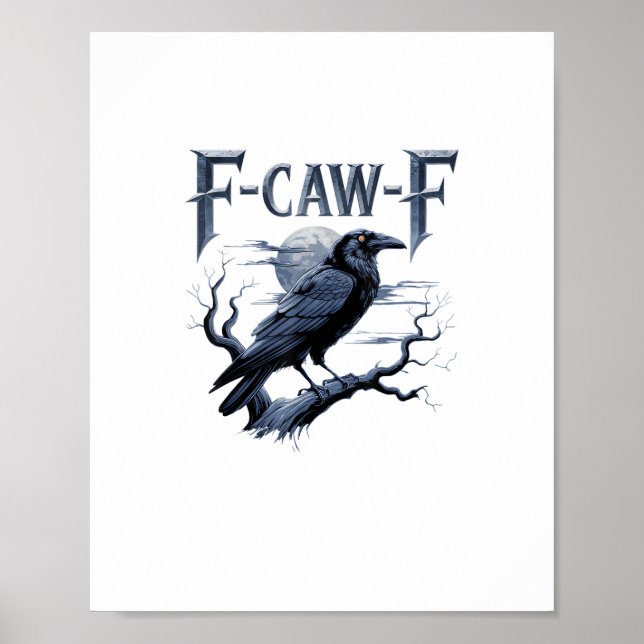 F-Caw-F Funny Gothic Raven Bird Halloween Poster (Front)