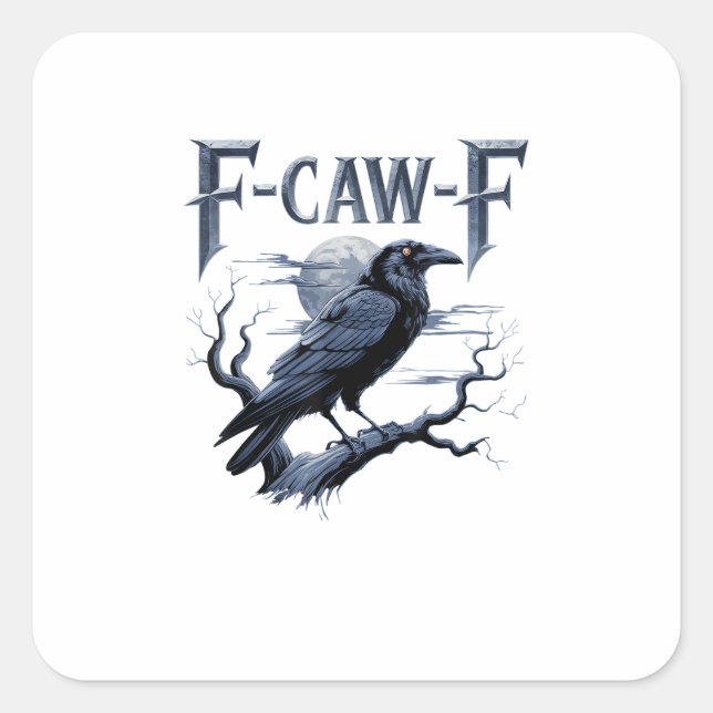 F-Caw-F Funny Gothic Raven Bird Halloween Square Sticker (Front)