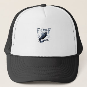 F-Caw-F Funny Gothic Raven Bird Halloween Trucker Hat