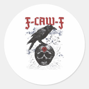 F-Caw-F Funny Halloween Crow Raven Gothic Humor Classic Round Sticker