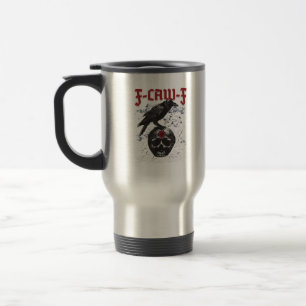 F-Caw-F Funny Halloween Crow Raven Gothic Humour Travel Mug