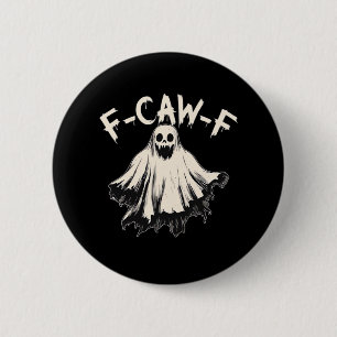 F-Caw-F Funny Humor Cool Unique 6 Cm Round Badge