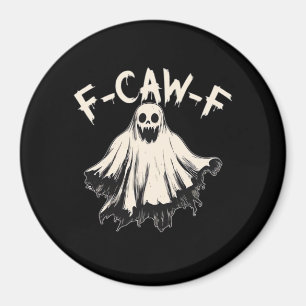 F-Caw-F Funny Humor Cool Unique Magnet