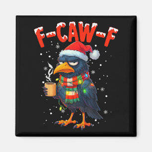F-caw-f Funny Idea For Work Humor Craw Coffee Magnet