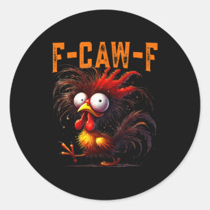 F-caw-f Funny Idea For Work Humor Rooster Coffee Classic Round Sticker