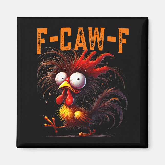F-caw-f Funny Idea For Work Humor Rooster Coffee  Magnet (Front)