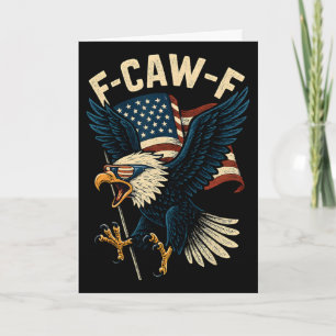 F-caw-f Funny Ld Eagle Humour Quote 4th Of July Me Card