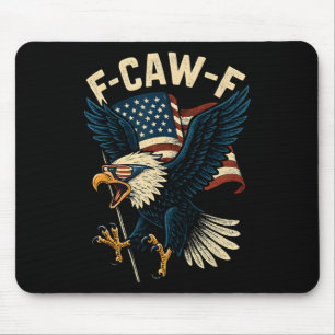 F-caw-f Funny Ld Eagle Humour Quote 4th Of July Me Mouse Mat