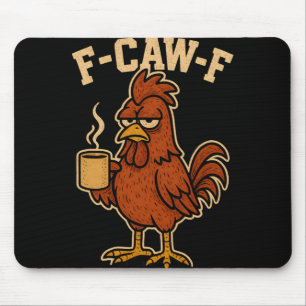 F-caw-f Funny Mens Rooster Novelty Adult Chicken H Mouse Mat