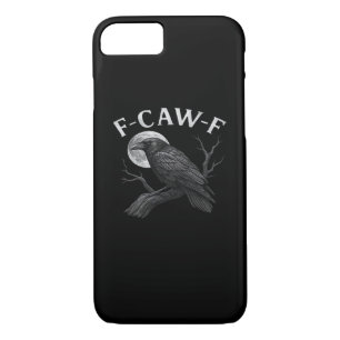 F-Caw-F Funny Quote iPhone 8/7 Case