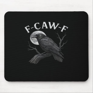 F-Caw-F Funny Quote Mouse Mat