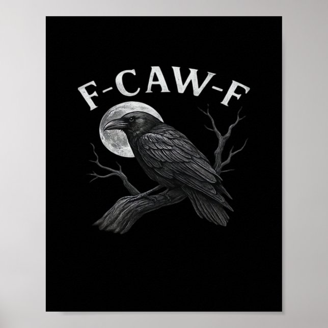 F-Caw-F Funny Quote Poster (Front)